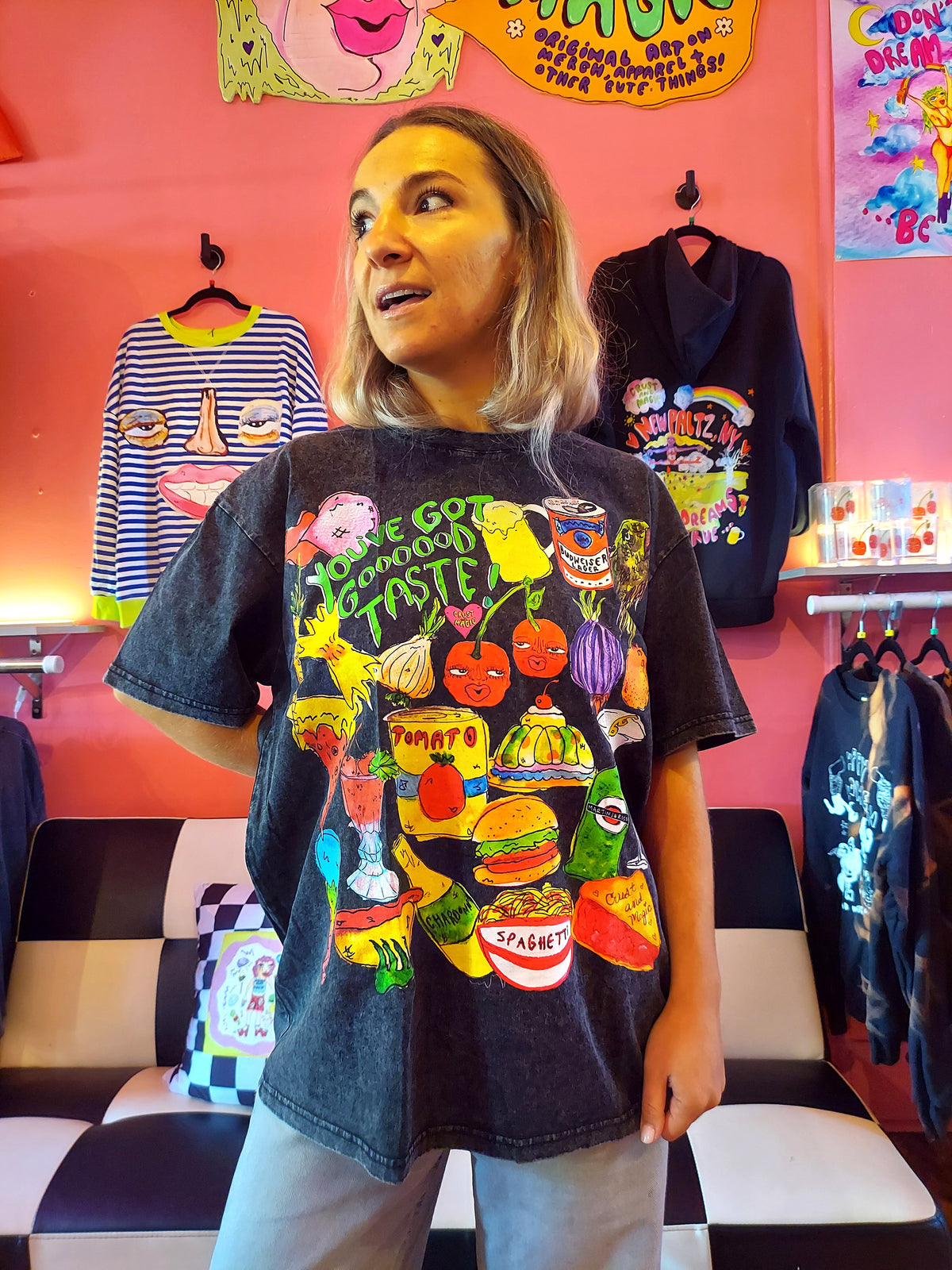 You've Got Good Taste T-Shirt