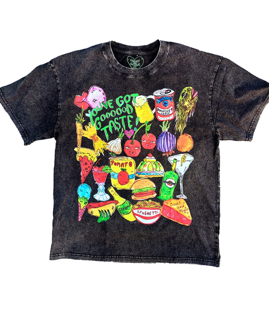 You've Got Good Taste T-Shirt